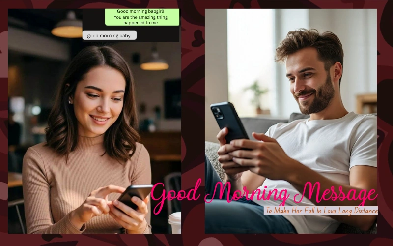 65+ Good Morning Message To Make Her Fall In Love Long Distance | Wishes Frames Good Morning Message To Make Her Fall In Love Long Distance