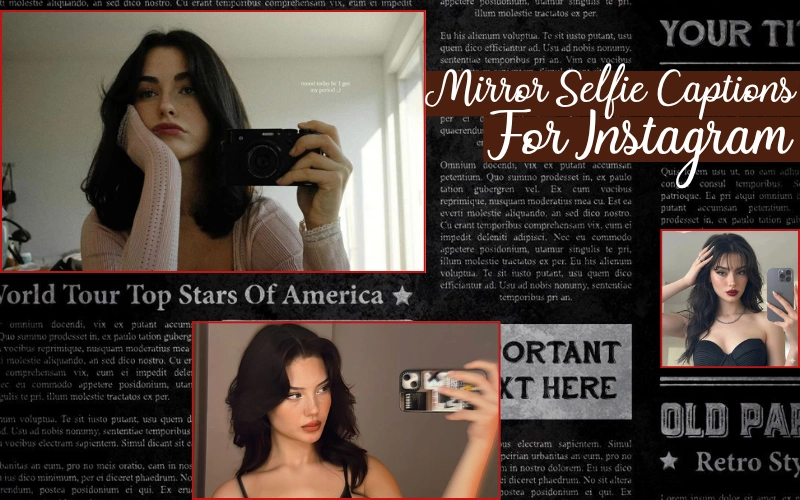65+ Best Mirror Selfie Captions For Instagram | Wishes Frames Mirror Selfie Captions For Instagram